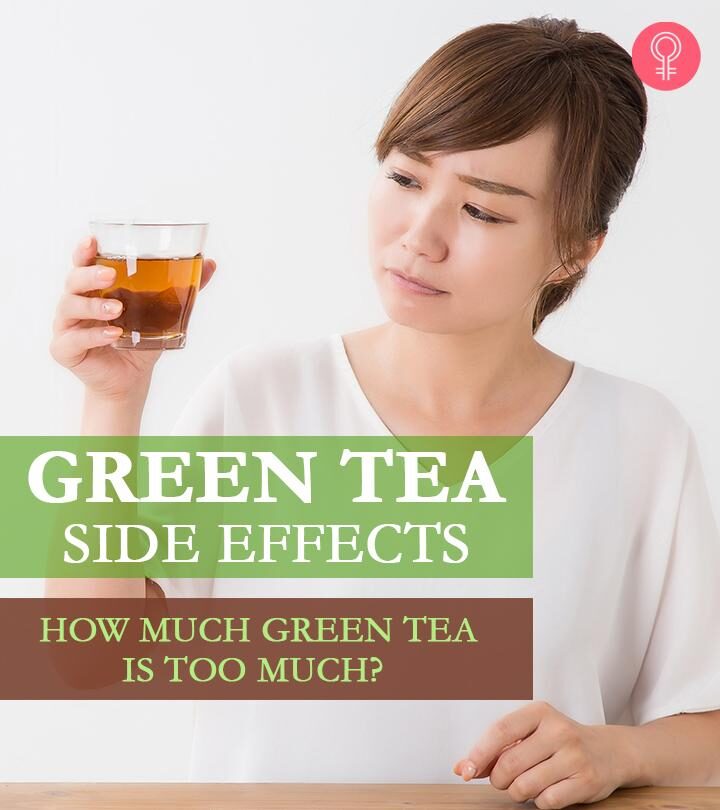 15-green-tea-side-effects-why-consuming-it-in-excess-is-bad-7451677