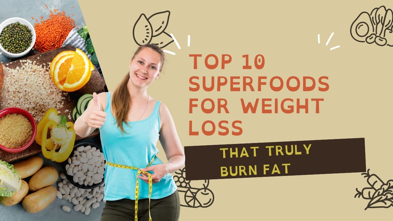 Superfoods for weight loss