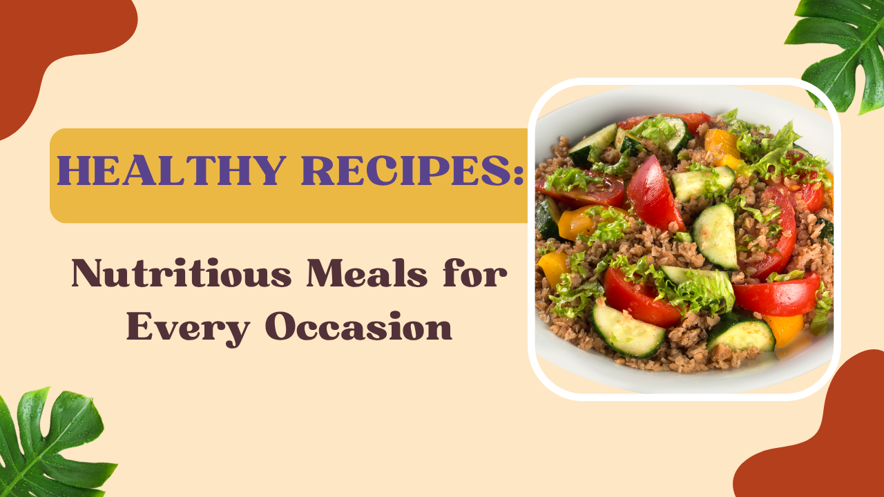 Healthy Recipes: Nutritious Meals for Every Occasion post thumbnail image