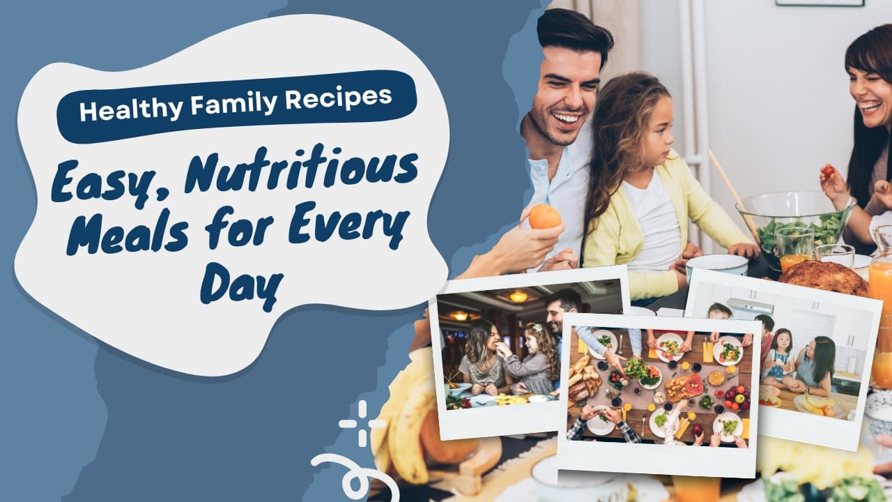 Healthy Family Recipes