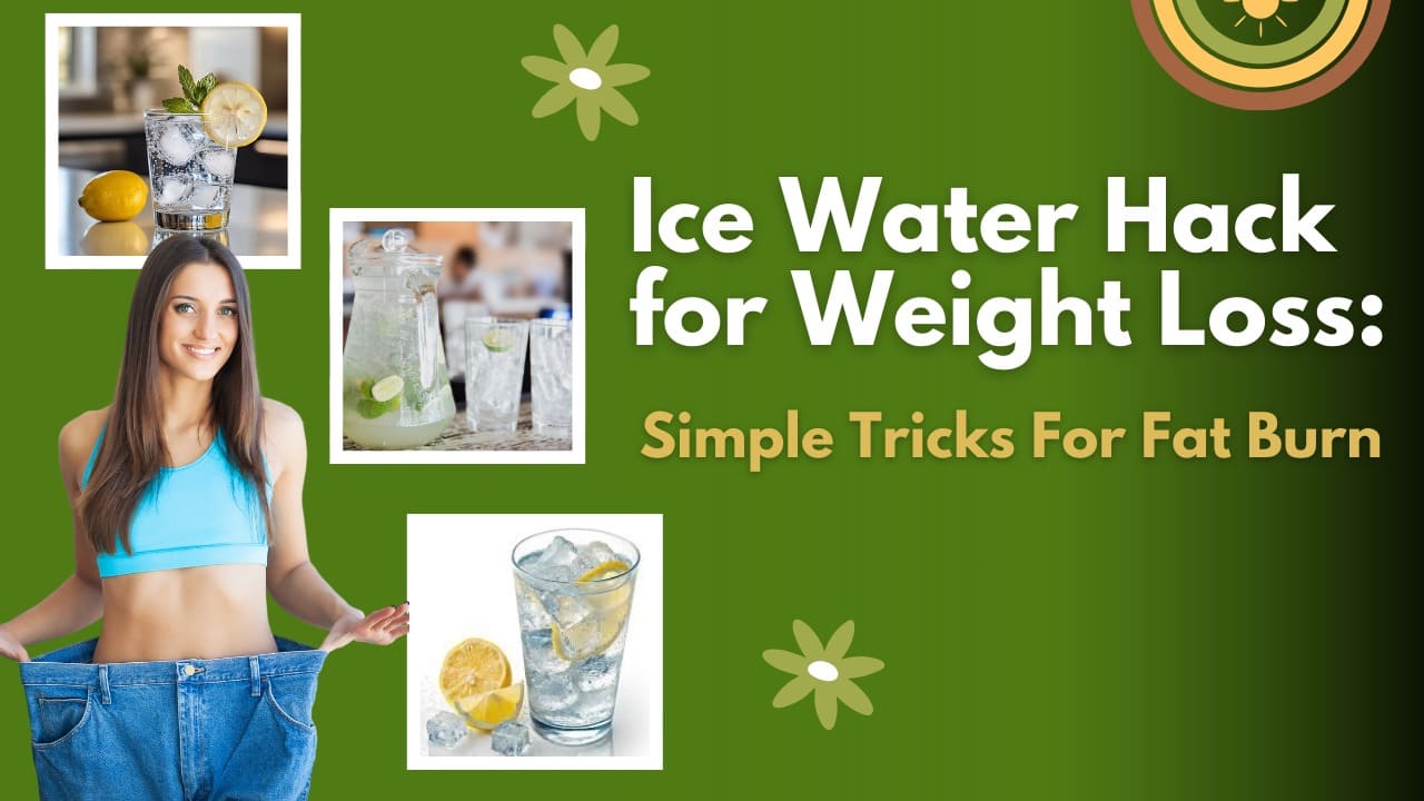 Ice Water Hack For Weight Loss