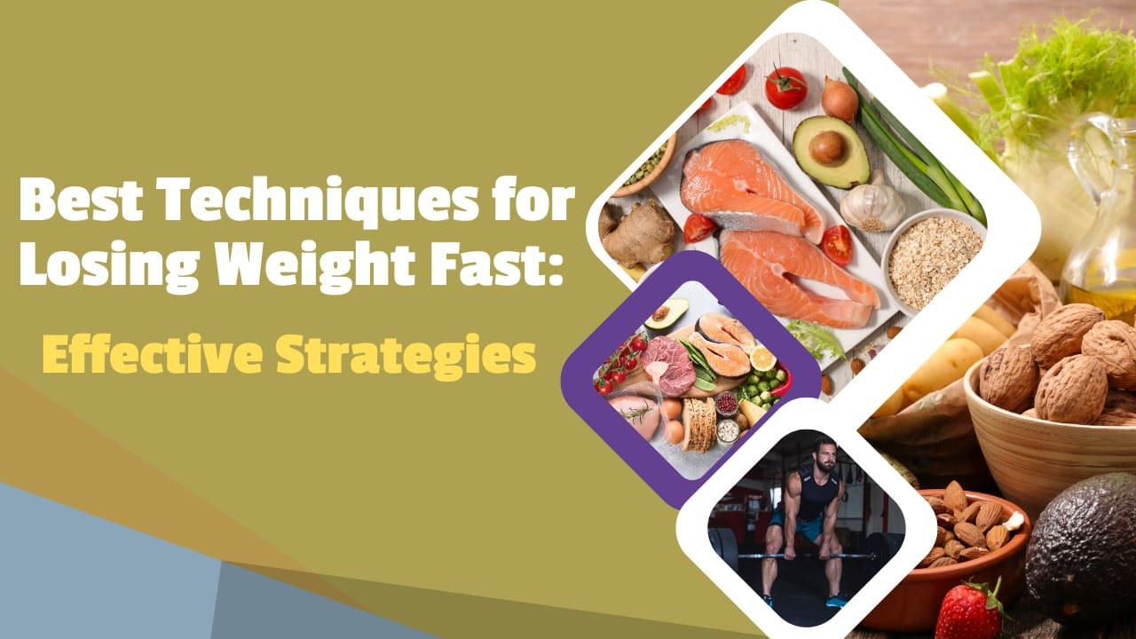 Best Techniques for Losing Weight Fast: