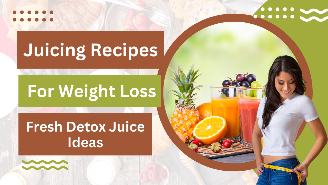 Juicing Recipes for Weight Loss: Fresh Detox Juice Ideas post thumbnail image