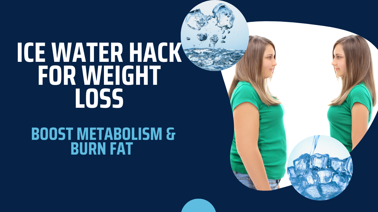 Ice Water Hack for Weight Loss