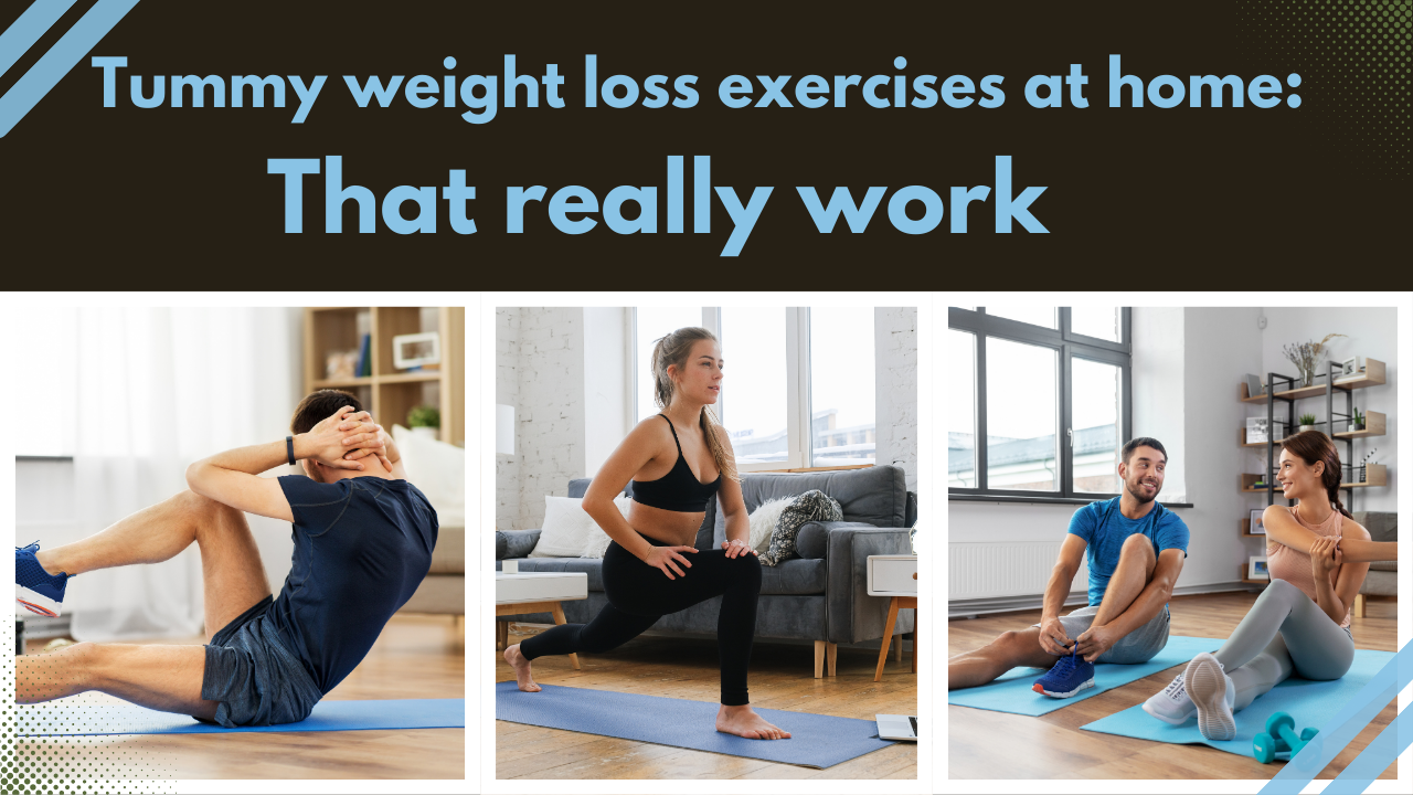 Tummy weight loss exercises at home