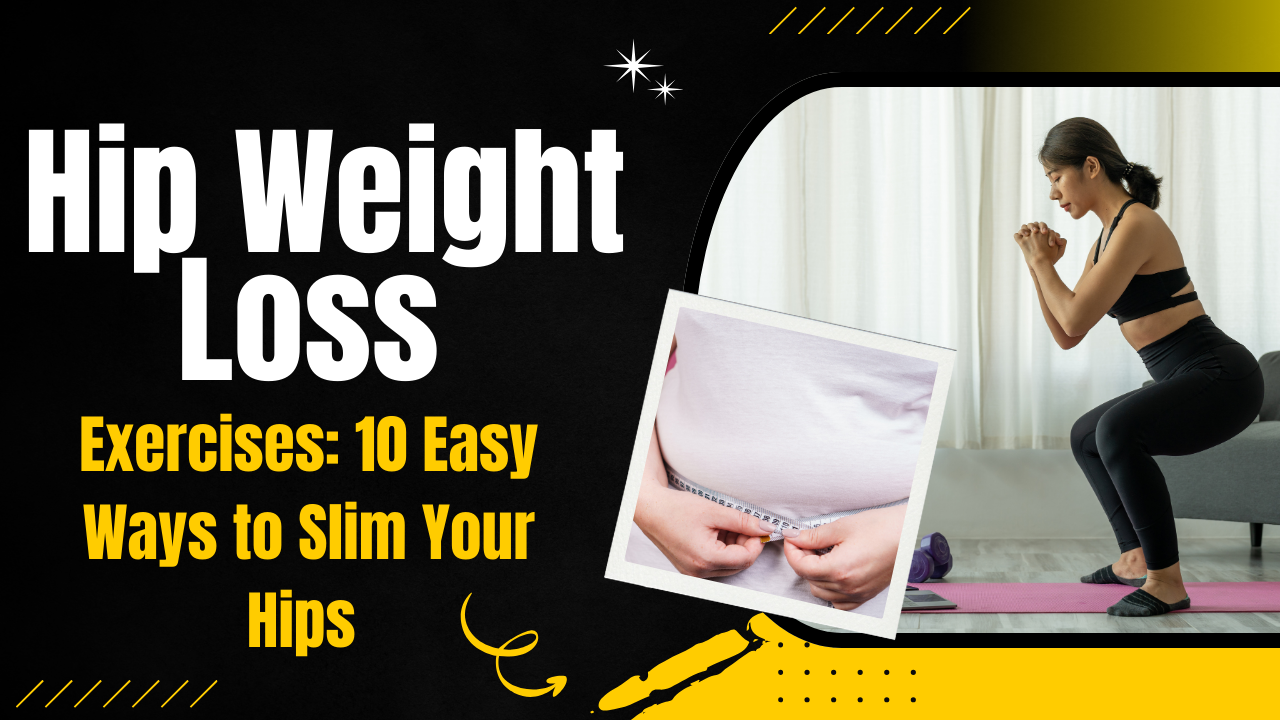 hip weight loss exercises​
