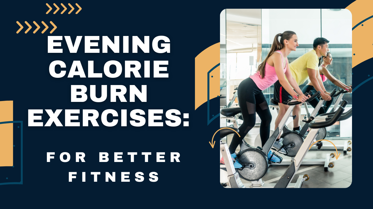 Evening Calorie Burn Exercises
