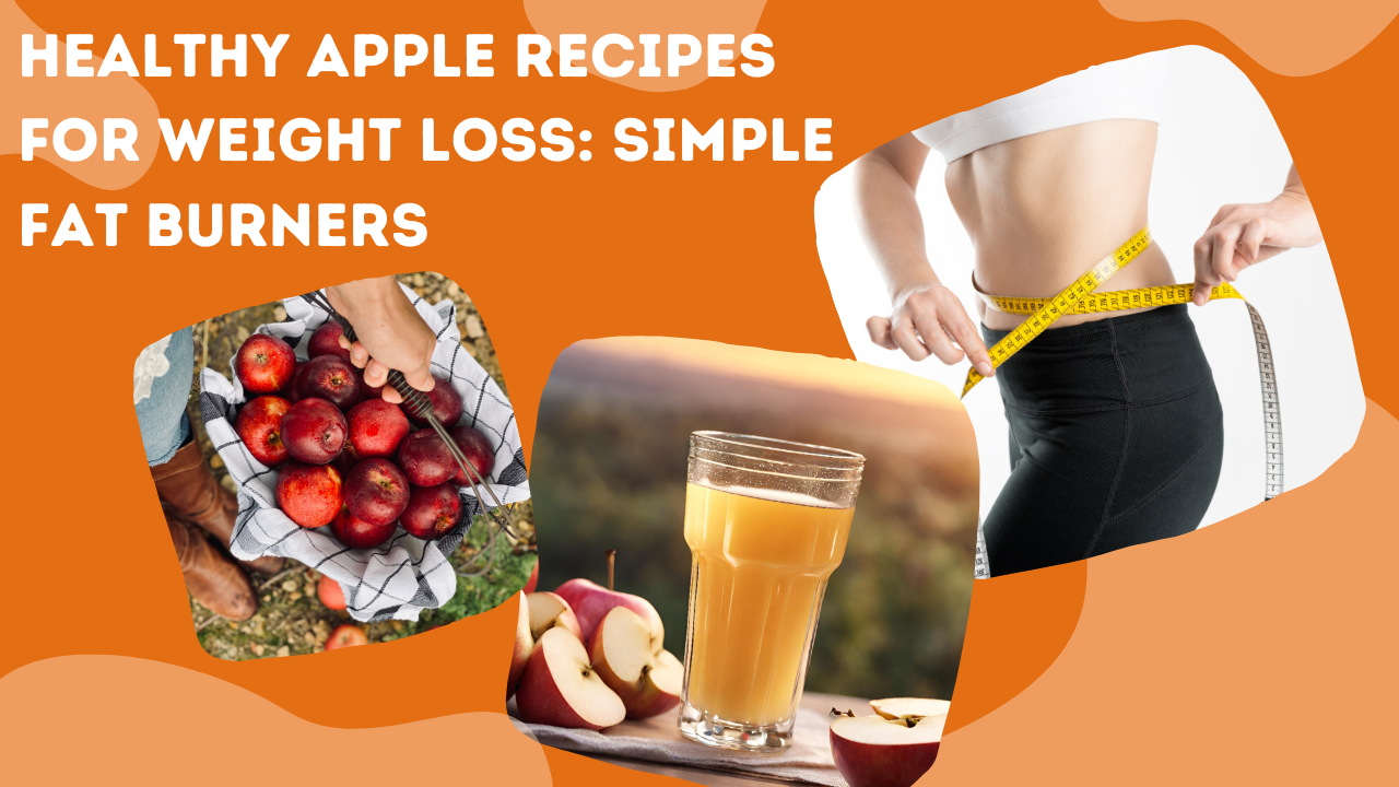 Healthy Apple Recipes for Weight Loss