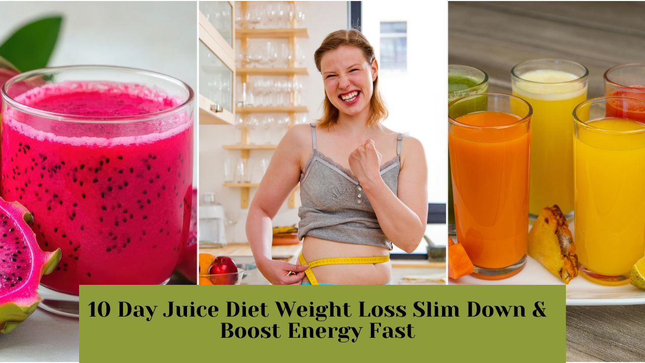 10 day juice diet weight loss