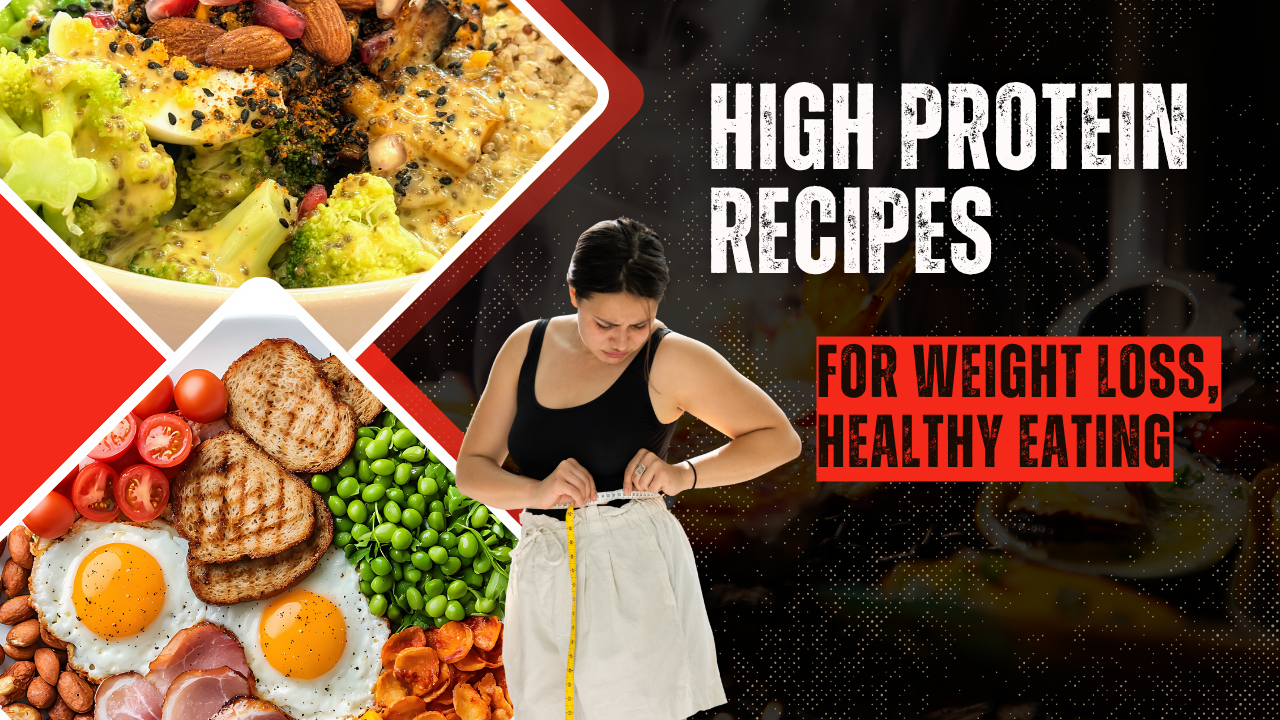 High Protein Recipes For Weight Loss