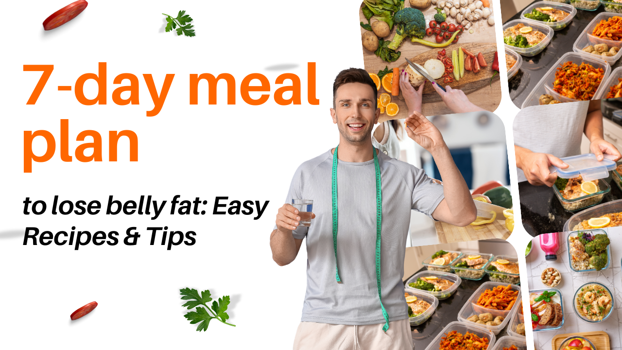 7-day meal plan to lose belly fat