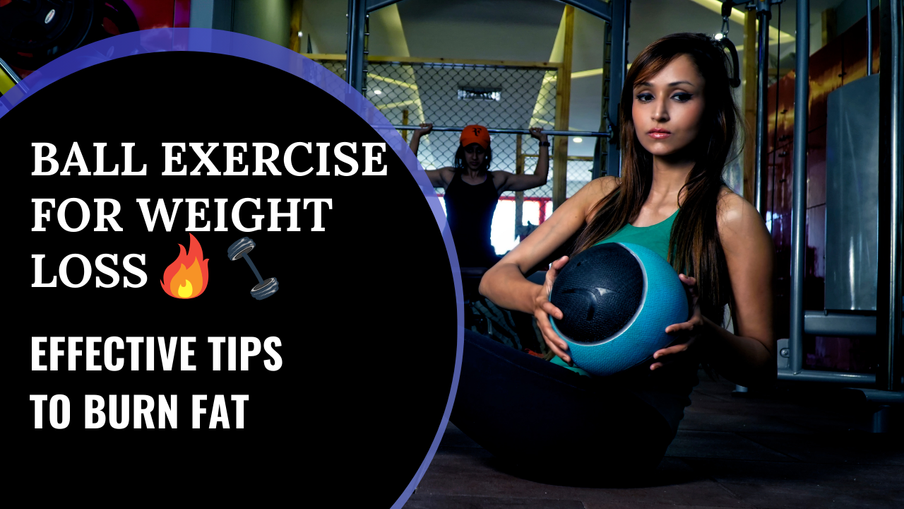Ball Exercise for Weight Loss