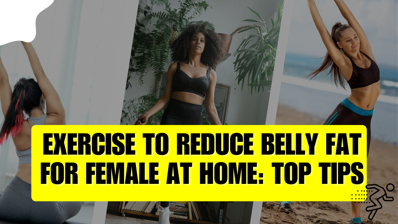 Exercise to Reduce Belly Fat for Female at Home