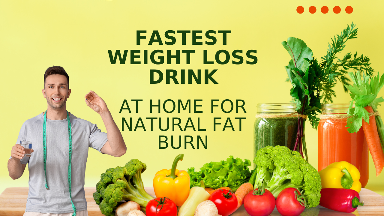 Fastest Weight Loss Drink at Home
