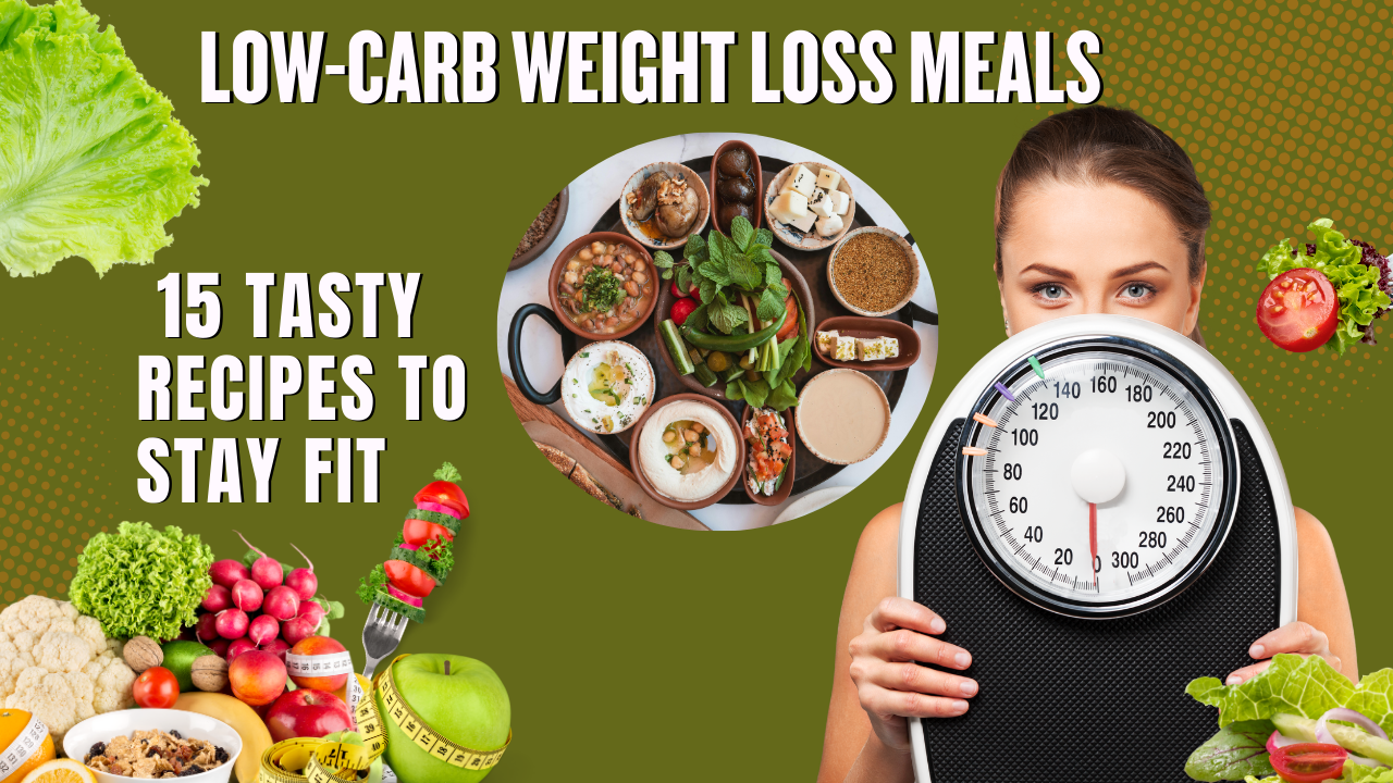 Low-carb Weight Loss Meals: 15 Tasty Recipes to Stay Fit post thumbnail image