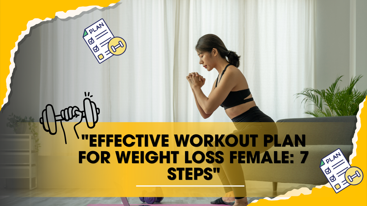 “Effective Workout Plan for Weight Loss Female: 7 Steps” post thumbnail image