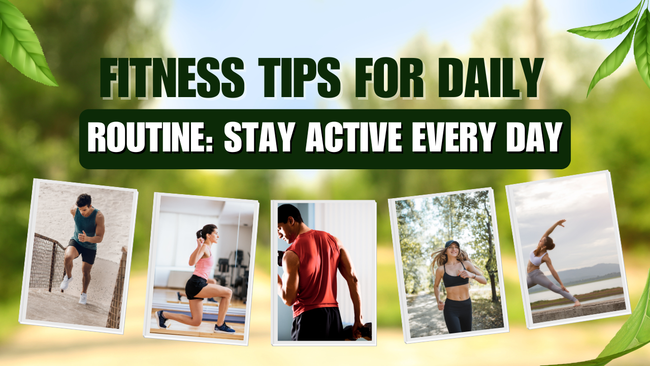 “Fitness Tips for Daily Routine: Stay Active Every Day” post thumbnail image