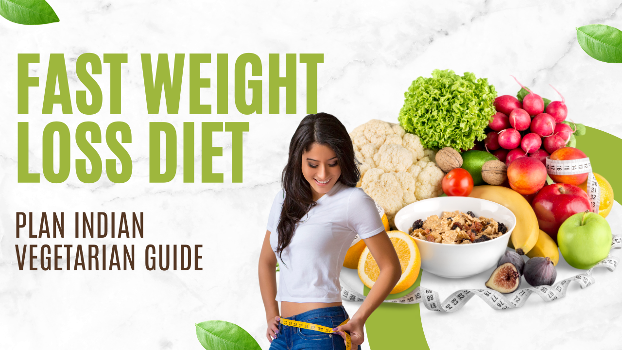 Fast weight loss diet plan indian vegetarian guide post thumbnail image
